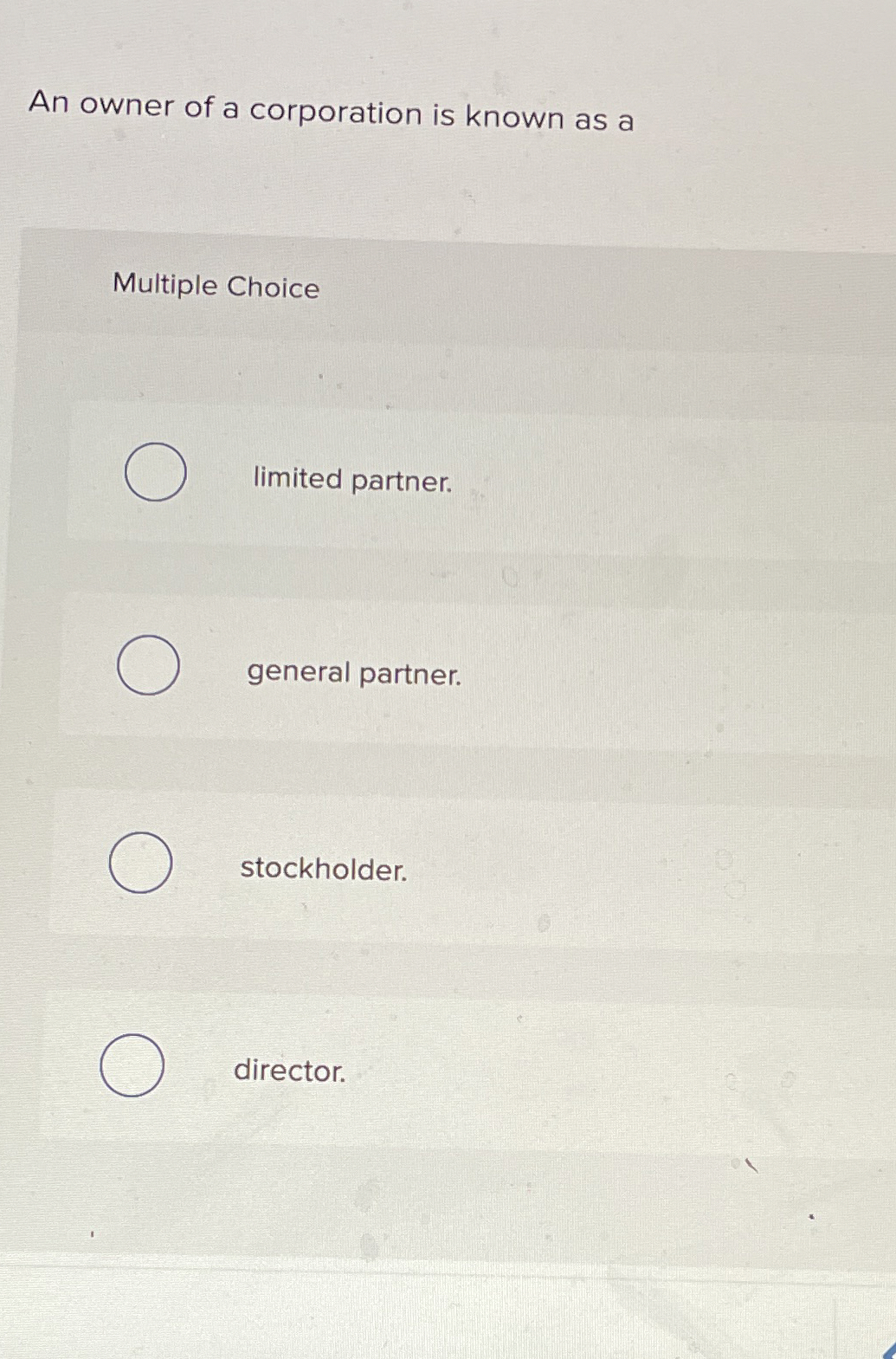 Solved An owner of a corporation is known as aMultiple | Chegg.com