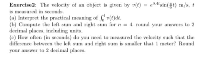 Solved Exercise2: The velocity of an object is given by v(t) | Chegg.com