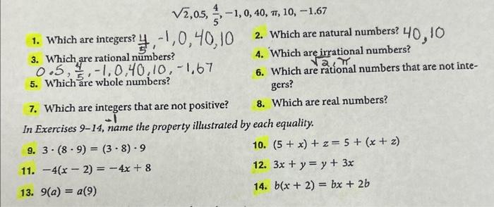 \[
\sqrt{2}, 0.5, \frac{4}{5},-1,0,40, \pi, 10,-1.67
\]
1. Which are integers? \( \frac{4}{5},-1,0,40,10 \)
2. Which are natu