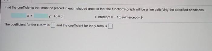 Solved Find the coefficients that must be placed in each | Chegg.com