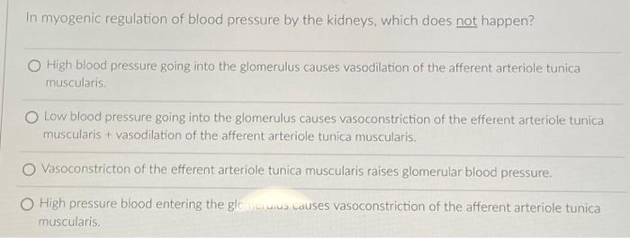 Solved In myogenic regulation of blood pressure by the | Chegg.com