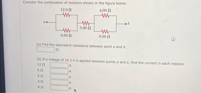 Consider the combination of resistors shown in the figure below.
(a) Find the equivalent resistance between point \( a \) and