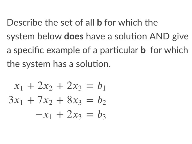 Solved Describe The Set Of All B For Which The System Below | Chegg.com