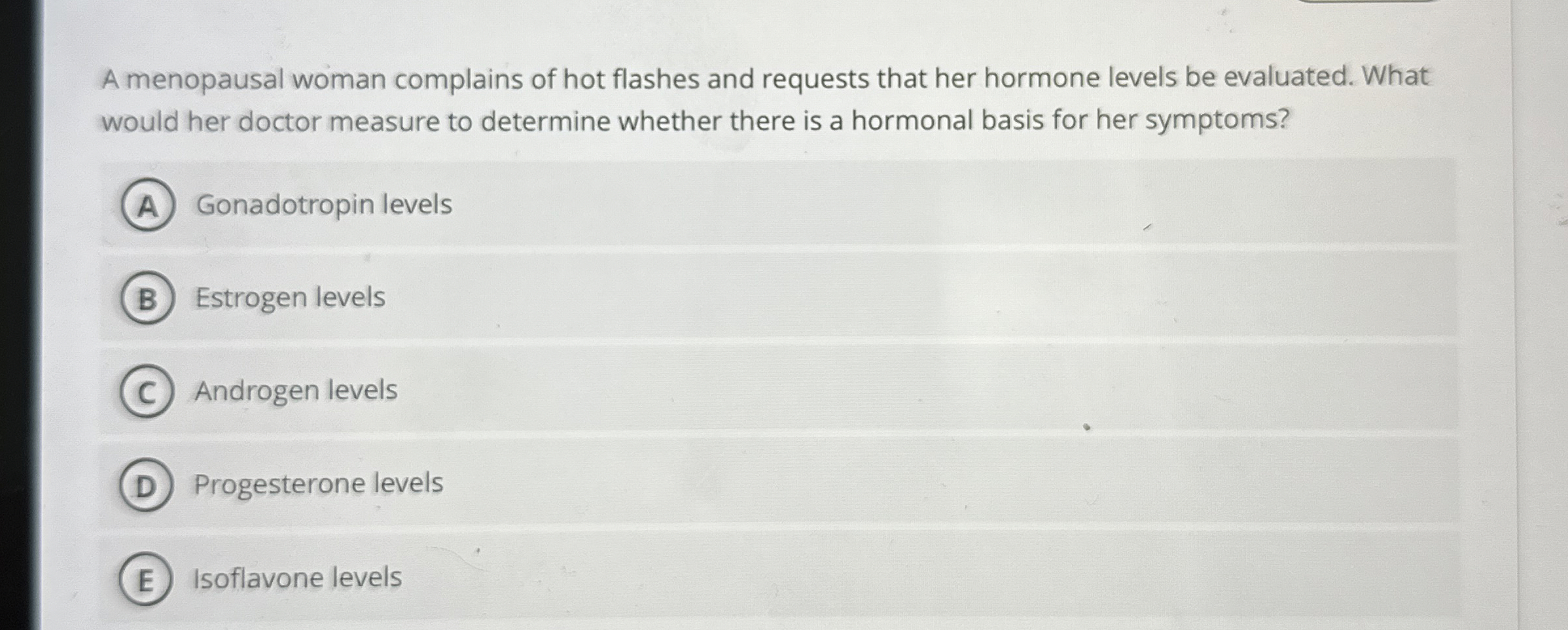 Solved A menopausal woman complains of hot flashes and