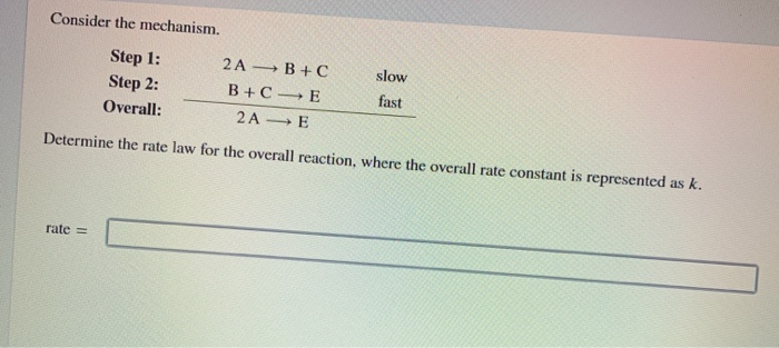 Solved Consider The Mechanism. Step 1: Step 2: Overall: 2A → | Chegg.com