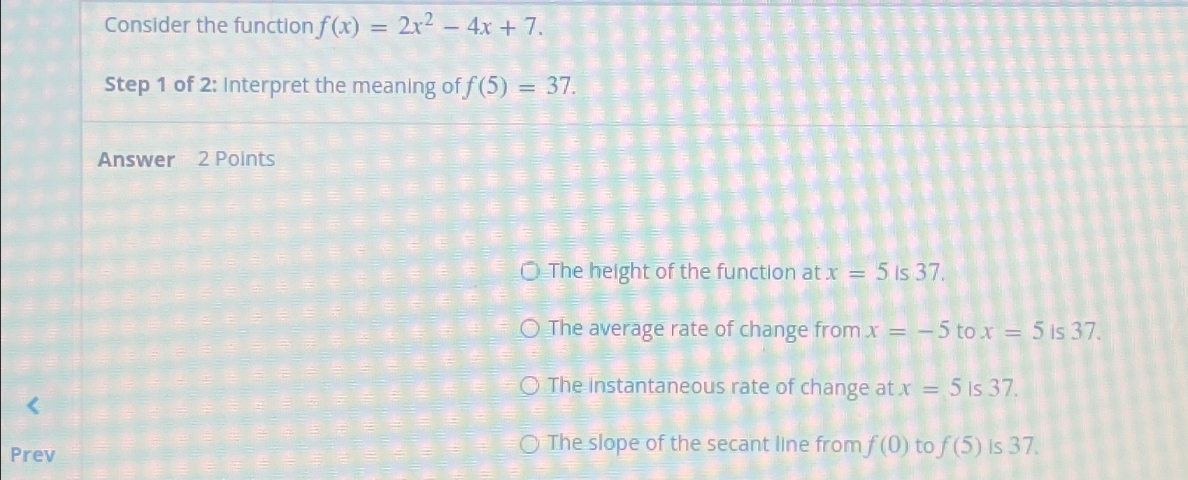 Solved Consider The Function F X 2x2 4x 7 Step 1 ﻿of 2 ﻿