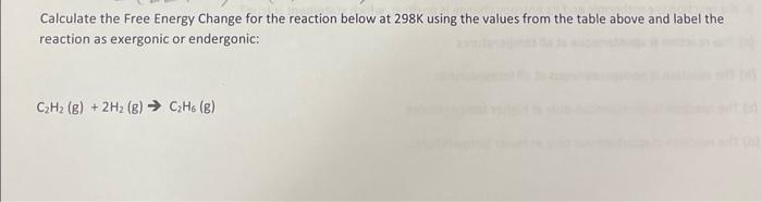 Solved Calculate the Free Energy Change for the reaction | Chegg.com