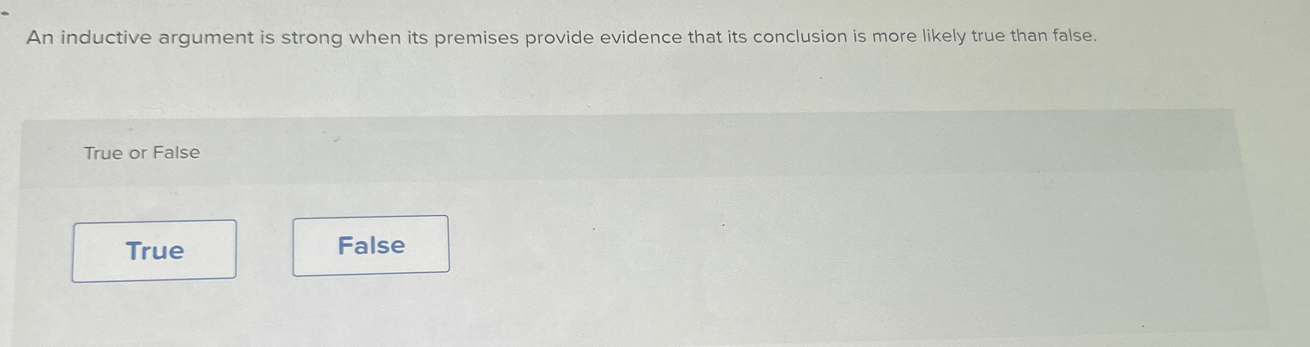 Solved An inductive argument is strong when its premises | Chegg.com