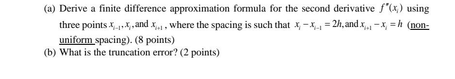 Solved (a) Derive a finite difference approximation formula | Chegg.com