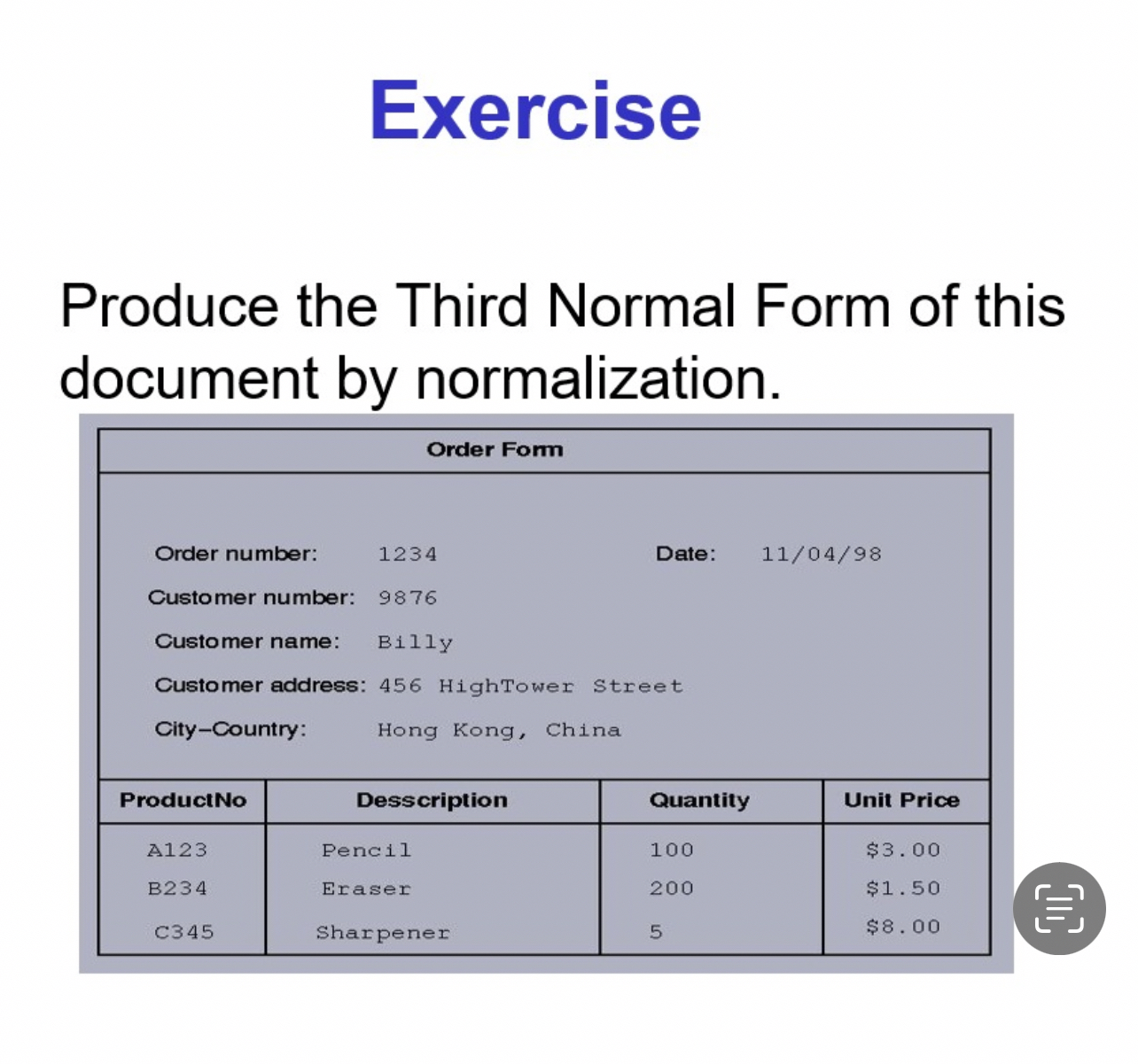 Solved ExerciseProduce the Third Normal Form of this | Chegg.com
