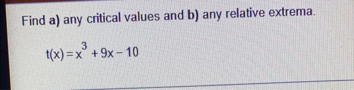 Solved Find A) Any Critical Values And B) Any Relative | Chegg.com