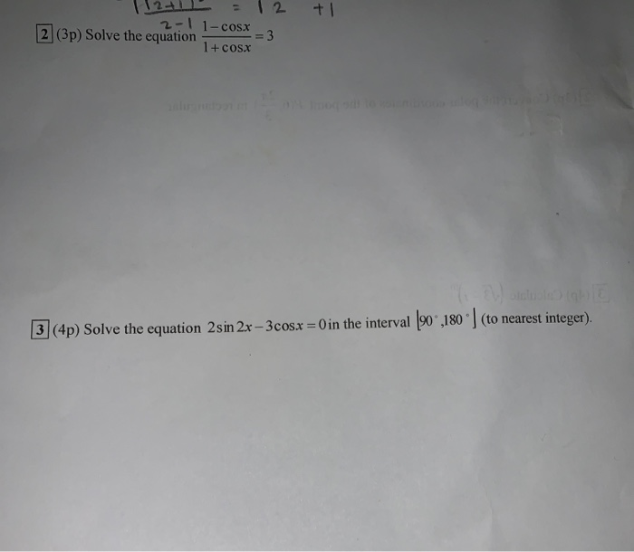 Solved 112-11 12 + 1 - 1- cosx 2 2 (3p) Solve the equation | Chegg.com