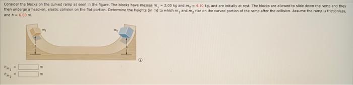 Solved Consider The Blocks On The Curved Ramp As Seen In The | Chegg.com