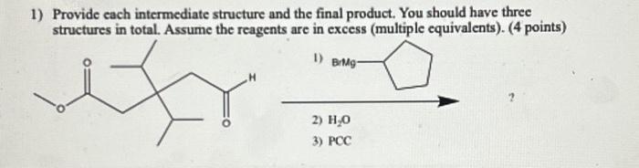 Solved 1) Provide each intermediate structure and the final | Chegg.com