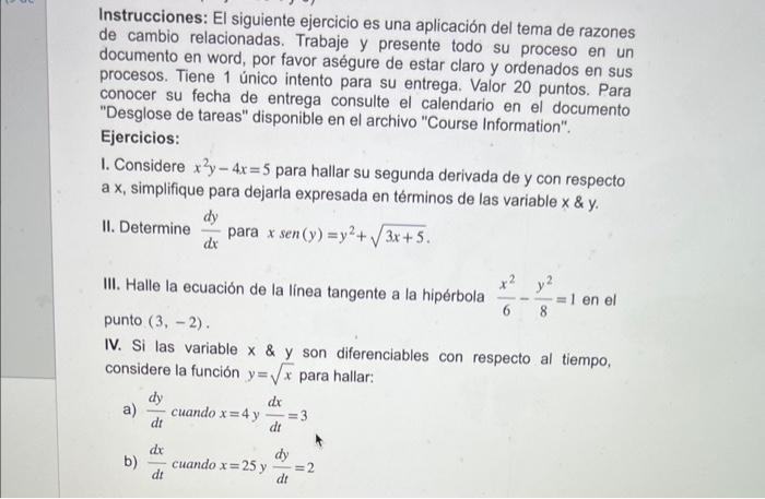 Instrucciones: El siguiente ejercicio es una aplicación del tema de razones de cambio relacionadas. Trabaje y presente todo s