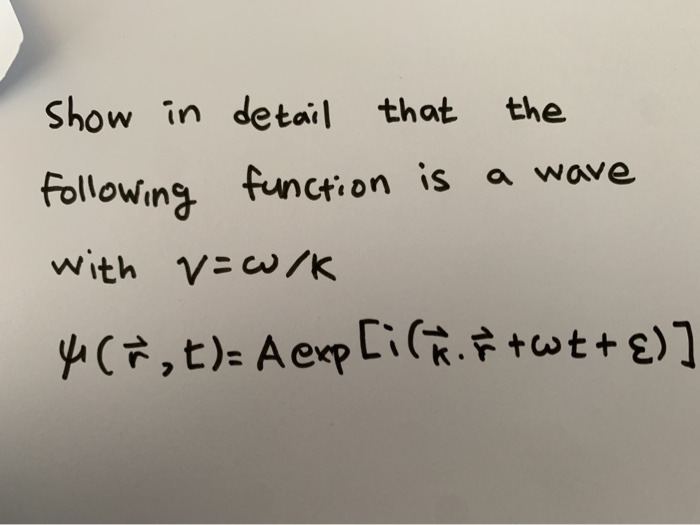 Solved show in detail that the Following function is a wave | Chegg.com