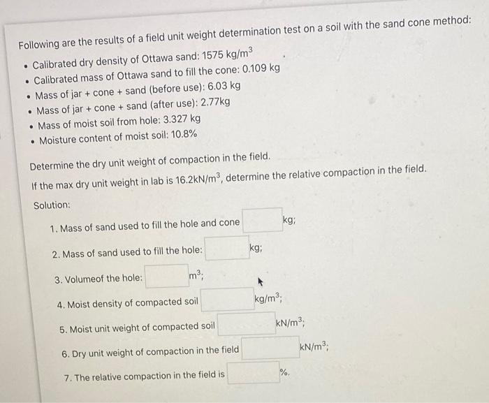 Solved ollowing are the results of a field unit weight | Chegg.com