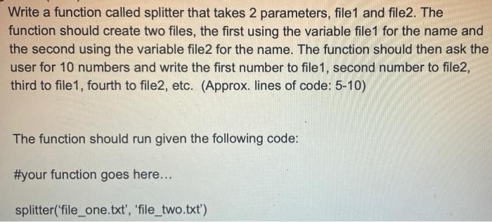 Solved Write a function called splitter that takes 2 | Chegg.com