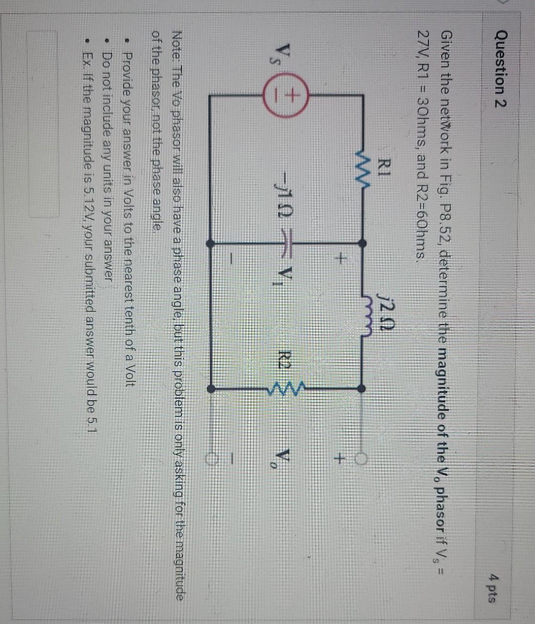 Solved Question 2 4 pts Given the network in Fig. P8.52, | Chegg.com