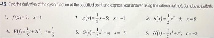 Solved -12. Find the derivative of the given function at the | Chegg.com