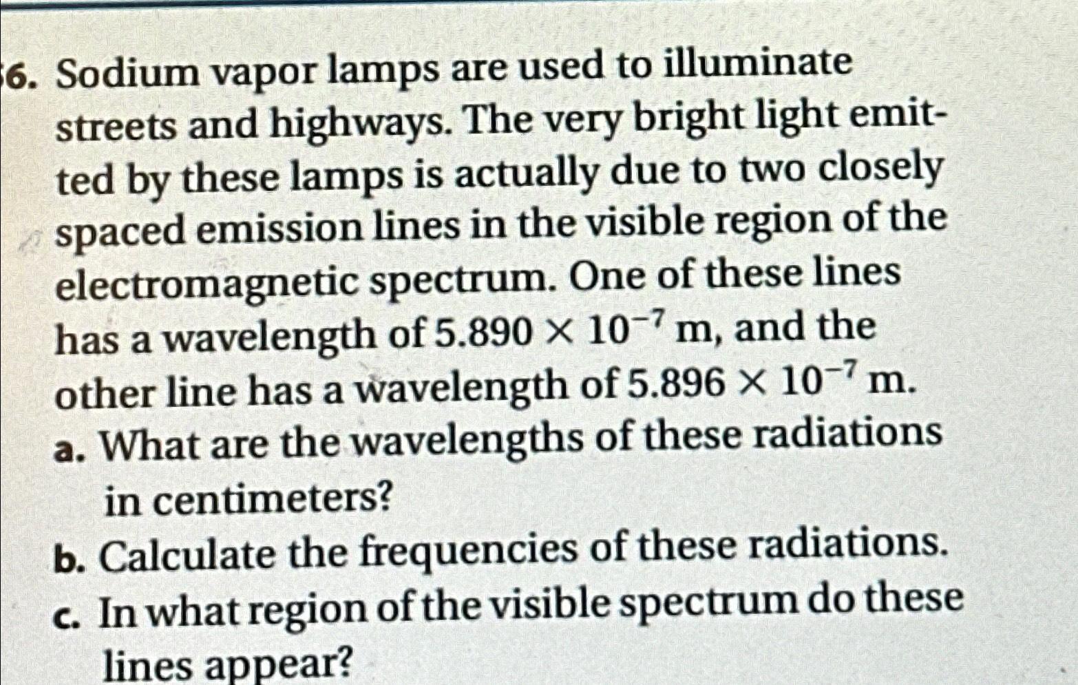 Solved Sodium vapor lamps are used to illuminate streets and | Chegg.com