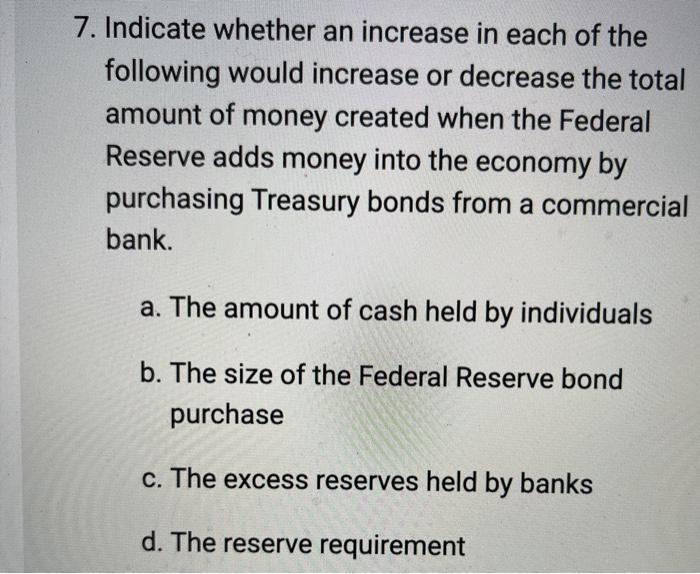 Solved 7. Indicate whether an increase in each of the | Chegg.com