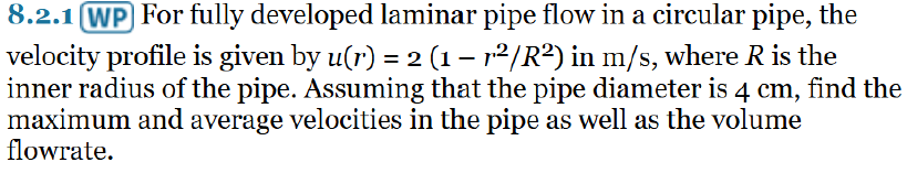 Solved 8.2.1 WP ﻿For fully developed laminar pipe flow in ﻿a | Chegg.com