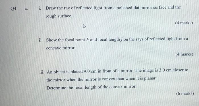 Solved Q4 a. i. Draw the ray of reflected light from a | Chegg.com