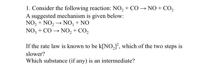 Solved 1. Consider the following reaction: NO2 + CO + NO + | Chegg.com
