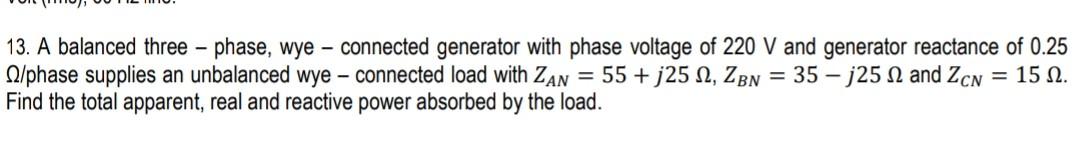Solved 13. A balanced three – phase, wye - connected | Chegg.com