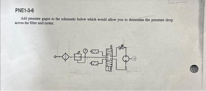 Solved add pressure gages to the schematic below which would | Chegg.com