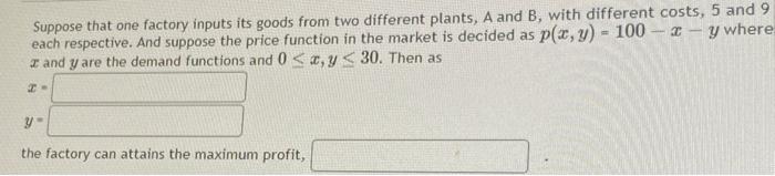 Solved Suppose That One Factory Inputs Its Goods From Two | Chegg.com