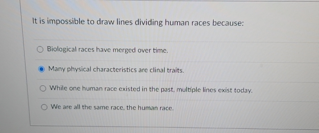 Solved It is impossible to draw lines dividing human races | Chegg.com