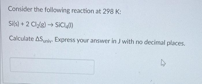 [solved] Consider The Following Reaction At 298k Si S 2