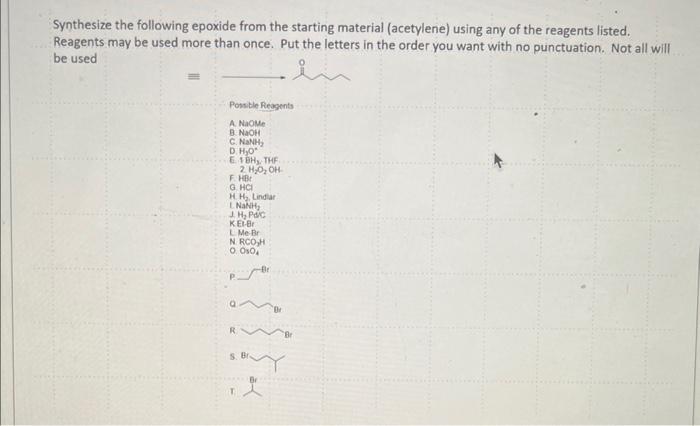 Synthesize the following epoxide from the starting material (acetylene) using any of the reagents listed. Reagents may be use