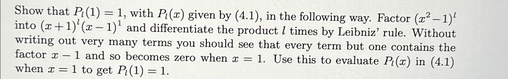Show that Pl(1)=1, ﻿with Pl(x) ﻿given by (4.1), ﻿in | Chegg.com