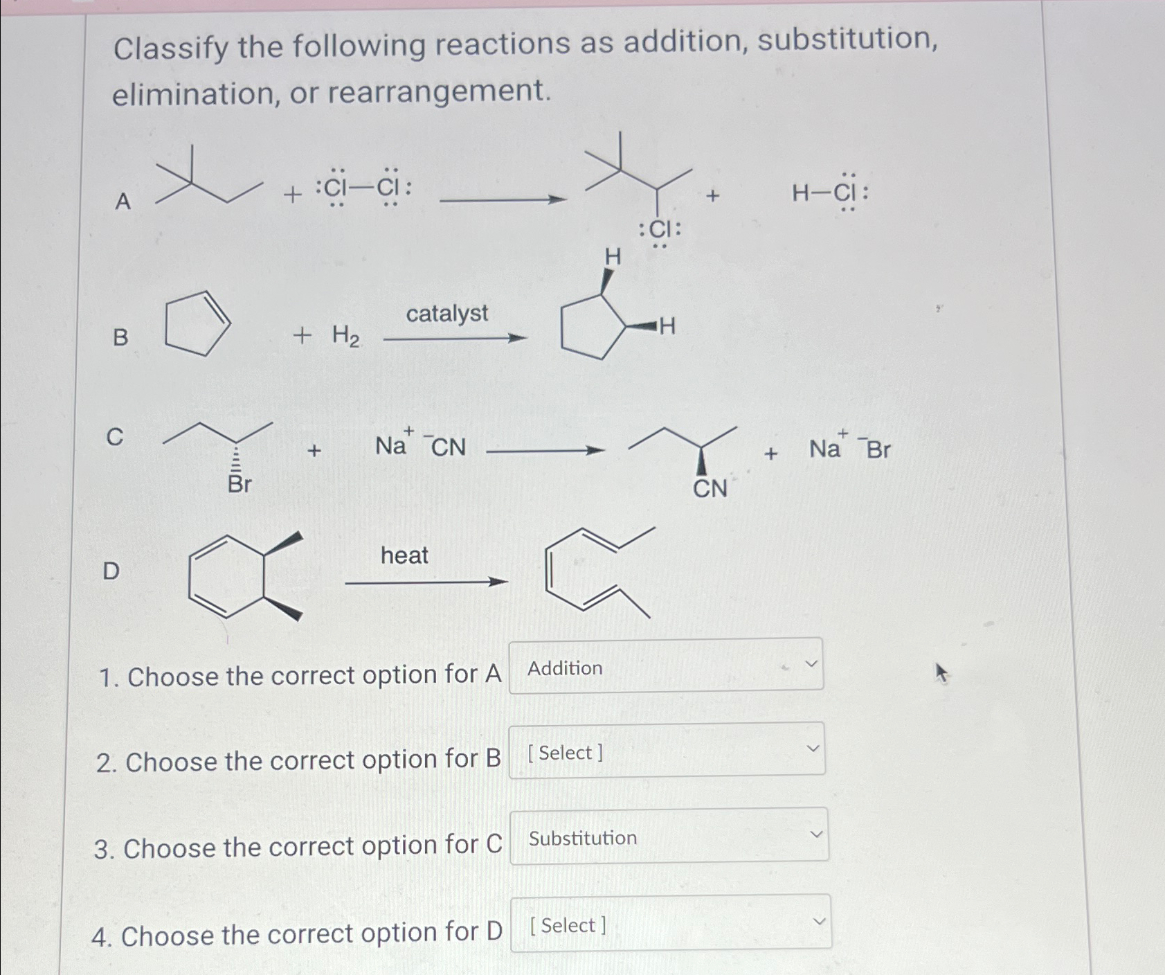 Solved Classify the following reactions as addition, | Chegg.com