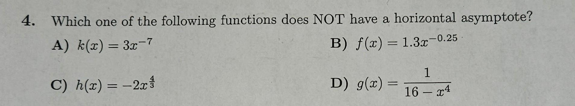 Solved 4. Which one of the following functions does NOT have | Chegg.com