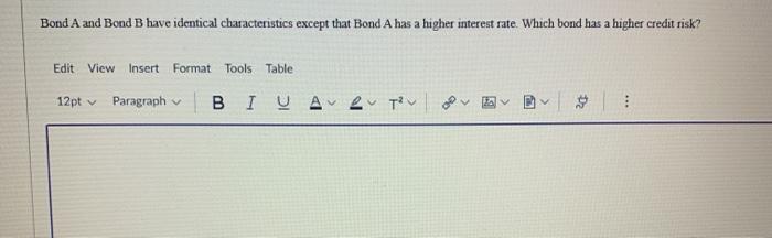 Solved Bond A And Bond B Have Identical Characteristics | Chegg.com