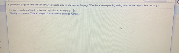 Solved If you copy a page on a machine at 81%, you should | Chegg.com