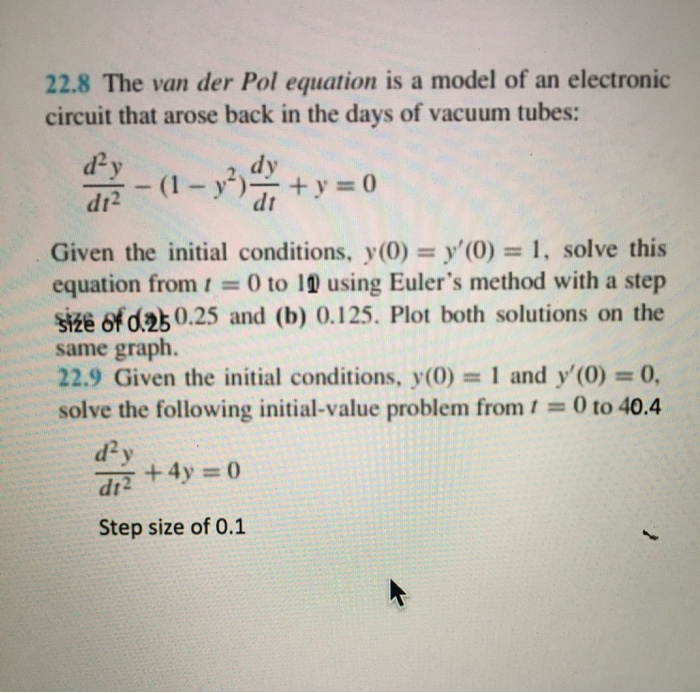 Solved 22.8 The van der Pol equation is a model of an | Chegg.com
