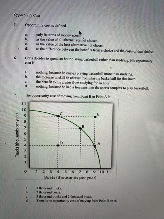 Solved Opportunity Cost 5. Opportunity Cost Is Defined A. B. | Chegg.com