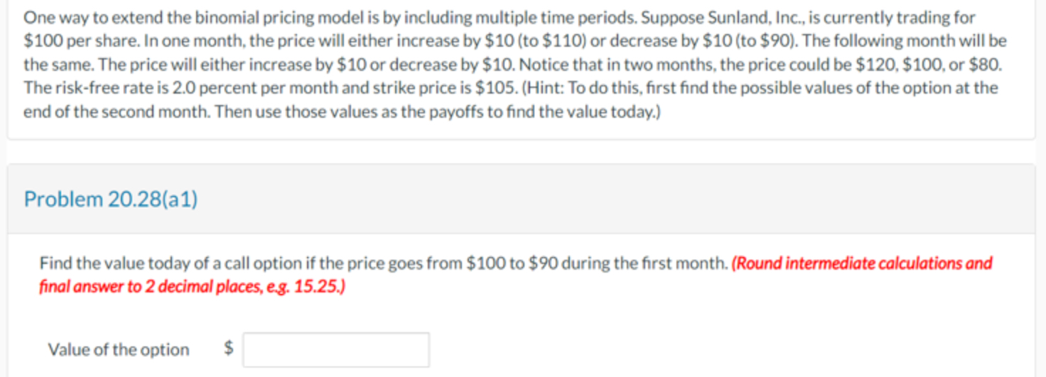 Solved One way to extend the binomial pricing model is by | Chegg.com