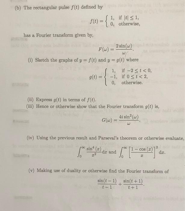 Solved (b) The rectangular pulse f(t) defined by f(t) = { {; | Chegg.com