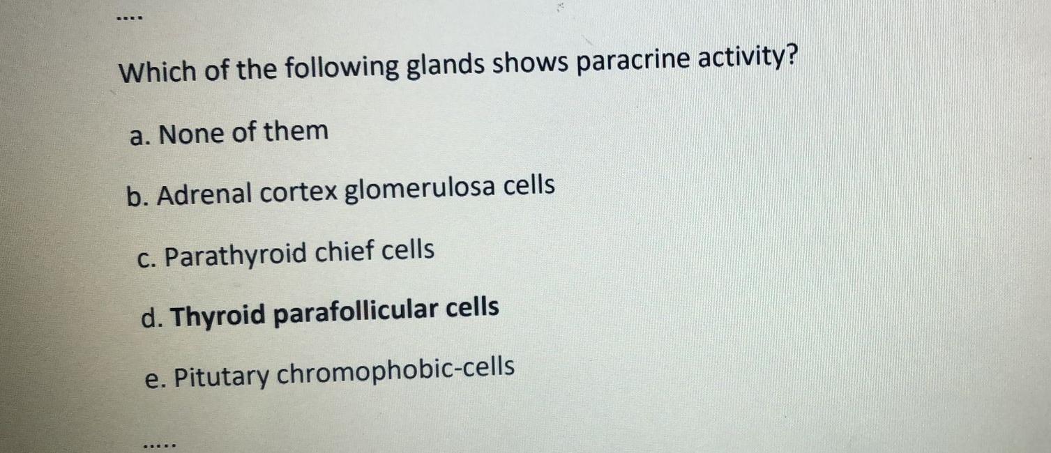 Solved Which of the following glands shows paracrine | Chegg.com