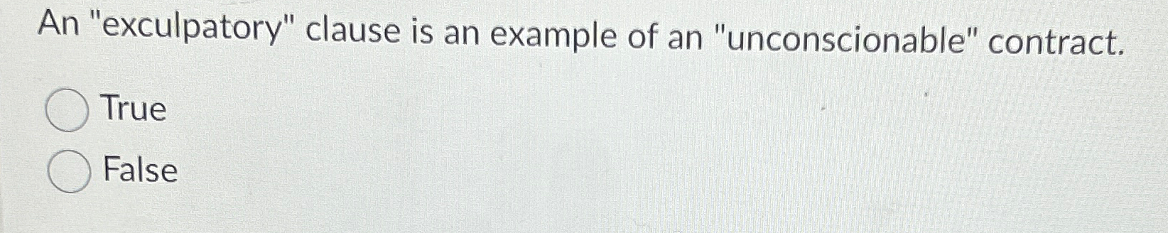 Solved An "exculpatory" Clause Is An Example Of An | Chegg.com