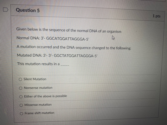 Solved DID Question 1 1 pts The sequence of the normal DNA | Chegg.com