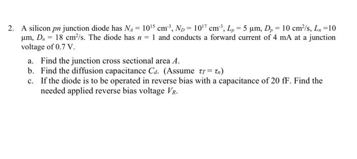 Solved A silicon pn junction diode has NA=1015 cm−3,ND=1017 | Chegg.com