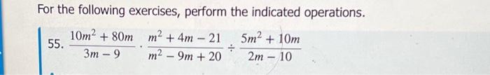 Solved For the following exercises, perform the indicated | Chegg.com