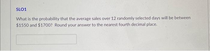 What Is The Probability That The Average Sales Over | Chegg.com